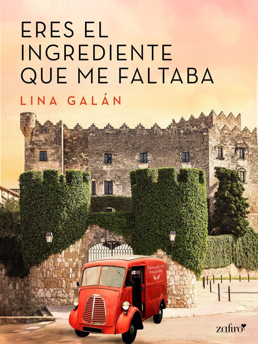 Title details for Eres el ingrediente que me faltaba by Lina Galán - Available